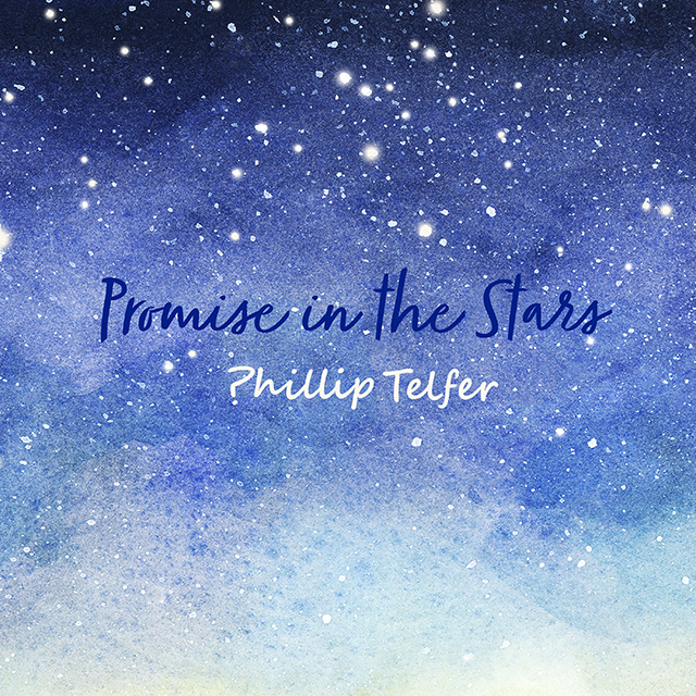 Promise in the Stars – New Single by Phillip Telfer